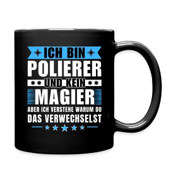Ich bin Polierer und kein Magier - Tasse einfarbig - Schwarz - Rechts