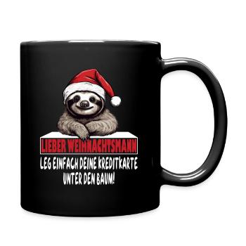 Lieber Weihnachtsmann leg doch deine Kreditkarte - Tasse einfarbig - Schwarz - Rechts