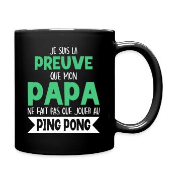 Papa Ne Fait Pas Que Jouer Au Ping Pong - Mug uni - noir - Droite