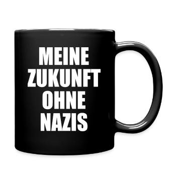 Meine zukunft ohne nazis - Tasse einfarbig - Schwarz - Rechts