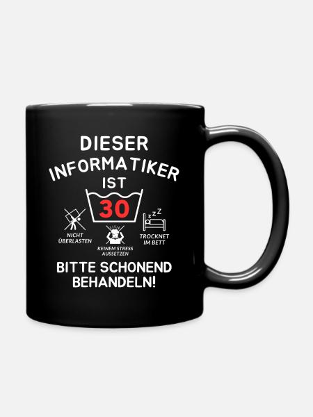 Dieser Informatiker ist 30. Schonend behandeln - Tasse einfarbig - Schwarz
