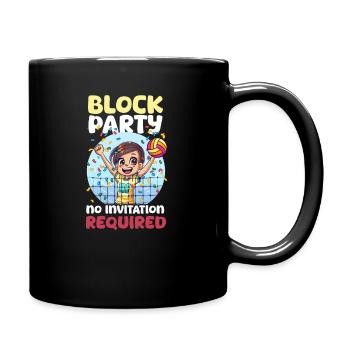 Volleyball-Block-Party! Keine Einladung erforderlich - Tasse einfarbig - Schwarz - Rechts