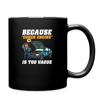 Automechaniker, weil „Check Engine“ zu vage ist - Tasse einfarbig - Schwarz - Rechts