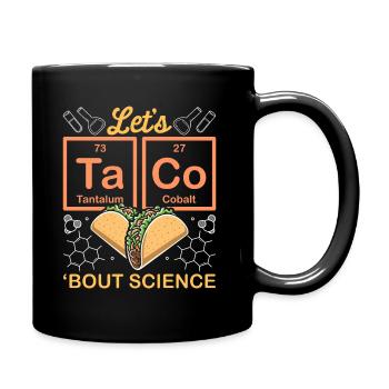 Let’s Taco Bout Science Chimie Humour Dire Drôle - Mug uni - noir - Droite