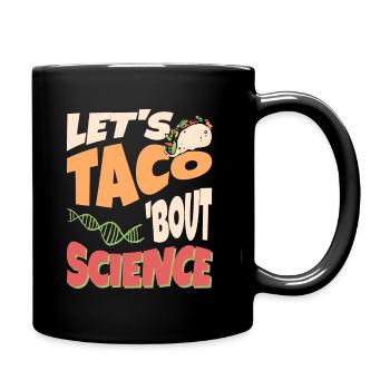 Teacher Student Funny Joke Let's Taco Bout Science - Full Colour Mug - black - Right