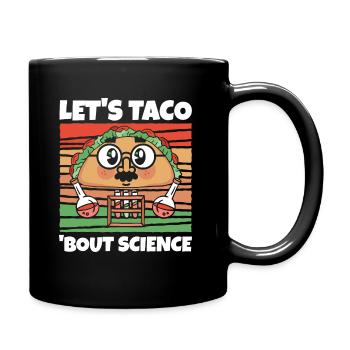 Enseignant Étudiants Drôle Let’s Taco Bout Science - Mug uni - noir - Droite