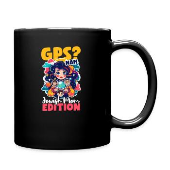 Jüdische Mama GPS? nein, jüdische Mama Intuition - Tasse einfarbig - Schwarz - Rechts