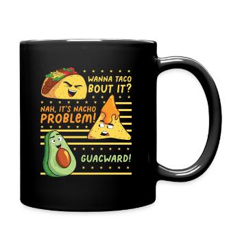 Lustiger Spruch Taco Nacho Avocado Humor Witzig - Tasse einfarbig - Schwarz - Rechts