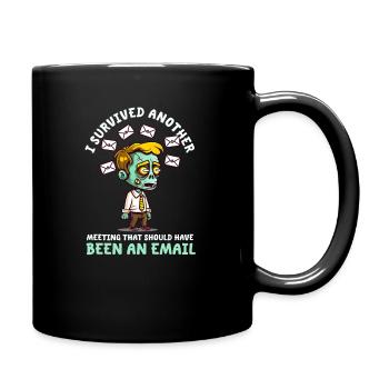 Supervisor Survived Meeting Should Have Been Email - Full Colour Mug - black - Right