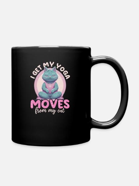 Lustige Yoga-Liebhaberin Holen Sie sich meine Yoga-Bewegungen von der Katze - Tasse einfarbig - Schwarz
