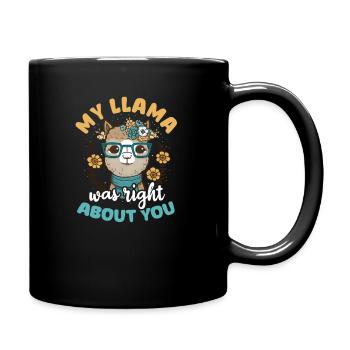 Alpaka-Lama Mein Lama hatte Recht mit dir - Tasse einfarbig - Schwarz - Rechts