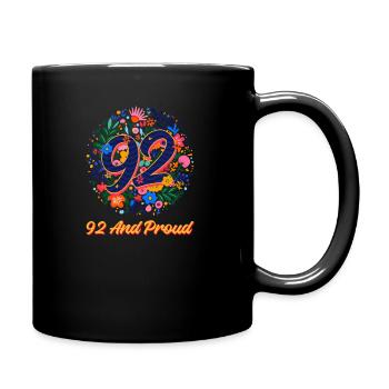 92. Geburtstag 92 und stolz - Tasse einfarbig - Schwarz - Rechts