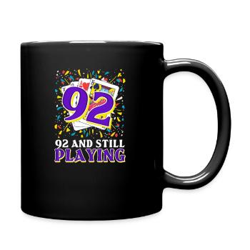 92. Geburtstag 92 und immer noch spielen - Tasse einfarbig - Schwarz - Rechts