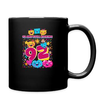 92. Geburtstag 92 Und immer noch kickt - Tasse einfarbig - Schwarz - Rechts
