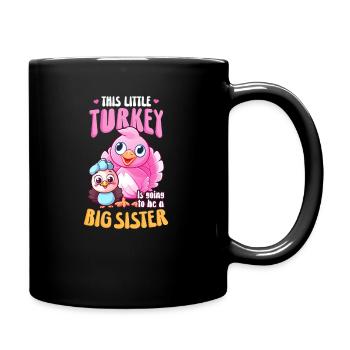 Pregnancy Announcement Little Turkey Be Sister - Full Colour Mug - black - Right