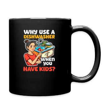 Maman chinoise Pourquoi utiliser un lave-vaisselle quand on a un enfant - Mug uni - noir - Droite