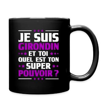 Humour Girondin Bordeaux Origine Super Pouvoir - Mug uni - noir - Droite
