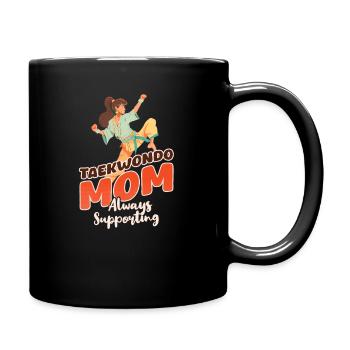 Taekwondo Mom Taekwondo Mom: Always Supporting - Full Colour Mug - black - Right