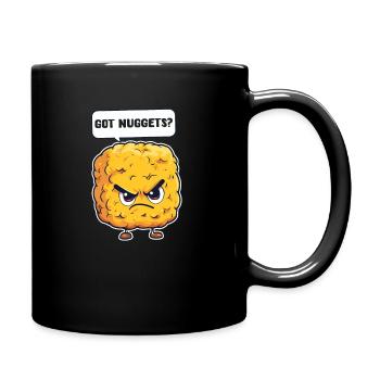 Chicken Nugget Got Nuggets? - Tasse einfarbig - Schwarz - Rechts