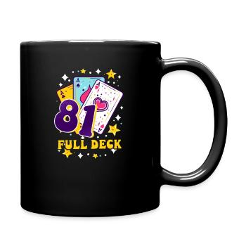 81st Birthday 81: Full Deck - Full Colour Mug - black - Right
