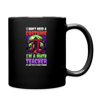 Halloween Math Teacher Don't Need Costume Job Scar - Full Colour Mug - black - Right
