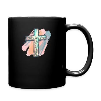 Wie kann ich heute für dich beten? - Tasse einfarbig - Schwarz - Rechts