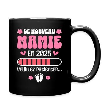 Grossesse Grand Mère Encore Mamie 2025 - Mug uni - noir - Droite