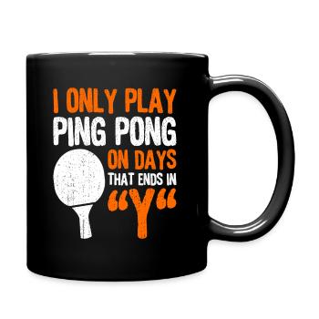 Tennis de table tous les jours drôle Ping Pong Citation Sport - Mug uni - noir - Droite