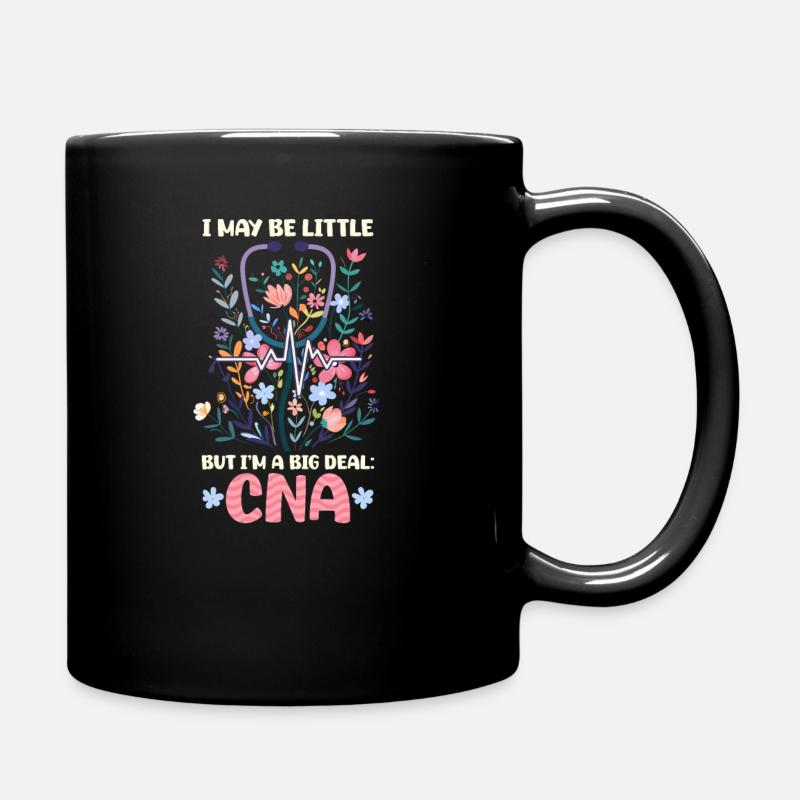 CNA Krankenschwester Ich bin vielleicht klein, aber ich bin eine große Sache: CNA - Tasse einfarbig - Schwarz