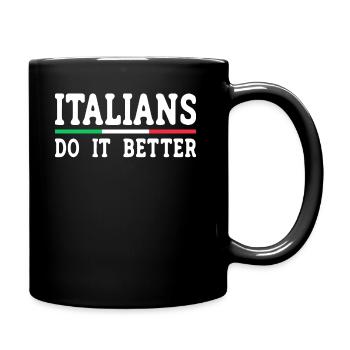 Italiener Italien Lustiger Spruch Geschenkidee - Tasse einfarbig - Schwarz - Rechts