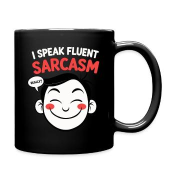 I speak fluent sarcasm - Full Colour Mug - black - Right