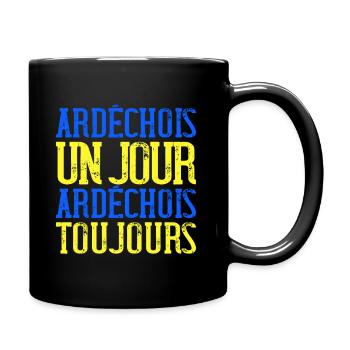 Ardéchois Un Jour Ardèchois Toujours - Mug uni - noir - Droite