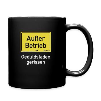 Außer Betrieb - Geduldsfaden gerissen - Tasse einfarbig - Schwarz - Rechts