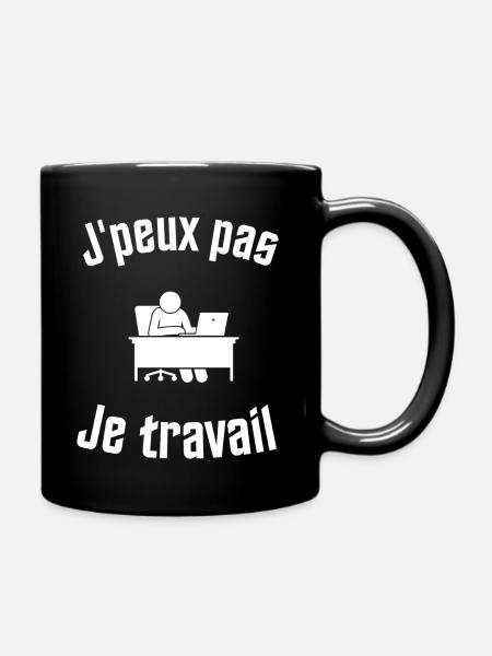 J'peux pas je travail humour je peux pas - Mug uni - noir