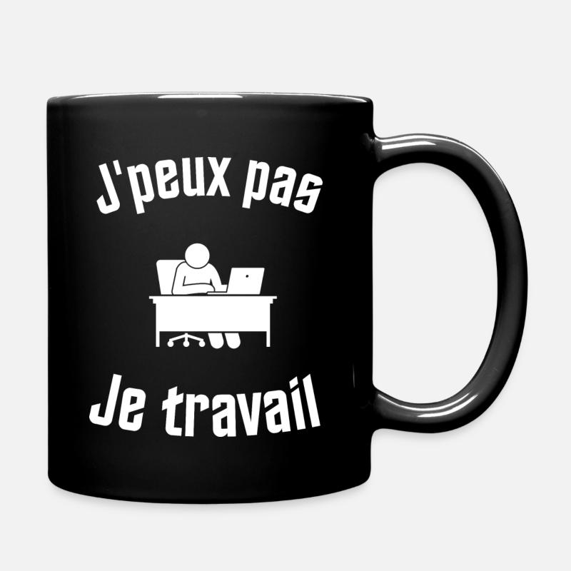 J'peux pas je travail humour je peux pas - Mug uni - noir