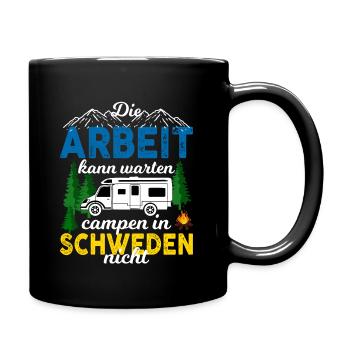 Camping Die Arbeit kann warten campen in Schweden - Tasse einfarbig - Schwarz - Rechts