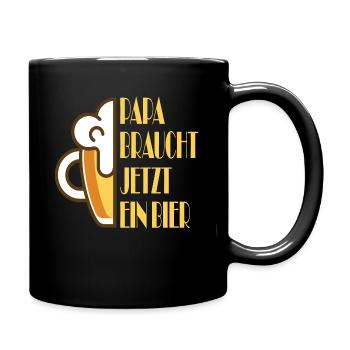 Papa braucht jetzt ein Bier - Tasse einfarbig - Schwarz - Rechts
