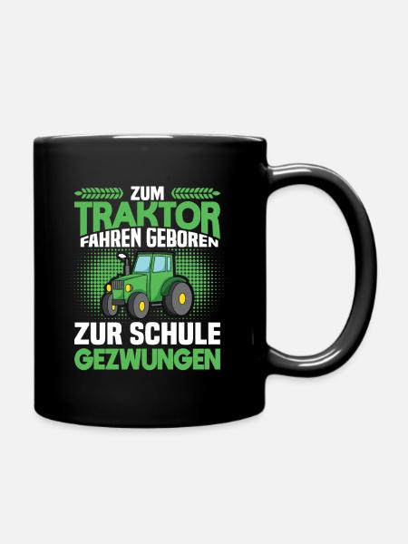 Zum Traktor Fahren Geboren Zur Schule Gezwungen - Tasse einfarbig - Schwarz