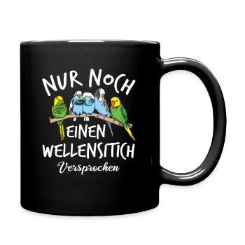 Nur noch einen Wellensittich | Wellensittich - Tasse einfarbig - Schwarz - Rechts