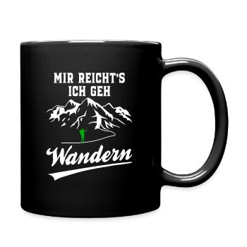Mir Reicht´s Ich Geh Wandern - Wander Funshirt - Tasse einfarbig - Schwarz - Rechts