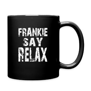 FRANKIE SAY RELAX - Tasse einfarbig - Schwarz - Rechts
