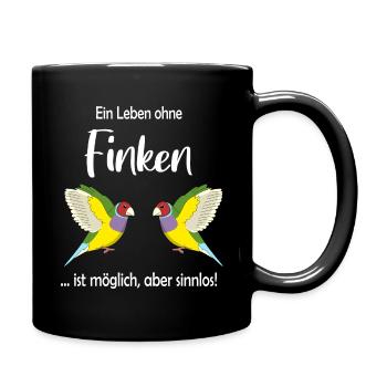 Ein Leben ohne Finken - Prachtfink - Vögel - Vogel - Tasse einfarbig - Schwarz - Rechts