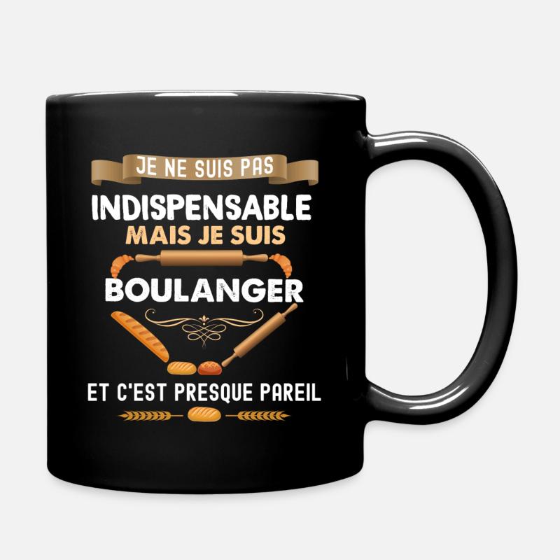Mon boulanger est indispensable cadeau métier - Mug uni - noir