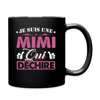 Cadeau Mimi Je suis une Mimi qui Déchire - Mug uni - noir - Droite