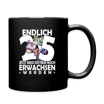 Endlich 25 Jahre - 25. Geburtstag - Tasse einfarbig - Schwarz - Rechts