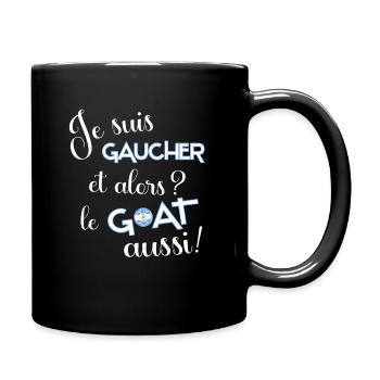 Je suis gaucher le GOAT aussi ! - Mug uni - noir - Droite