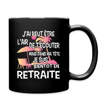retraite retraité retraitée cadeau humour - Mug uni - noir - Droite