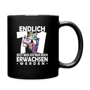 Endlich 71 Jahre - 71. Geburtstag - Tasse einfarbig - Schwarz - Rechts