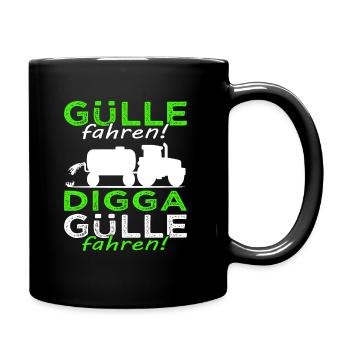 Gülle fahren Digga Gülle fahren - Landwirt Sprüche - Tasse einfarbig - Schwarz - Rechts