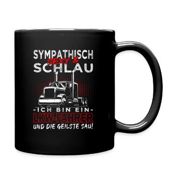 Sympathisch, sexy & schlau LKW Fahrer - Trucker - Tasse einfarbig - Schwarz - Rechts